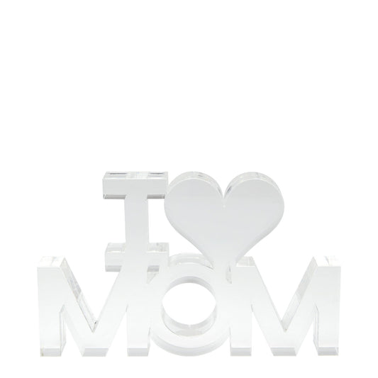 Clear Acrylic I (Heart) Mom Stand Alone